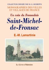 SAINT-MICHEL-DE-FRONSAC (Monographie de). Un coin du (…)