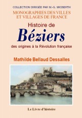 BÉZIERS (Histoire de) des origines à la Révolution (...)
