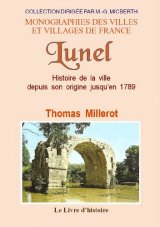 LUNEL - Histoire depuis son origine jusqu'en 1789