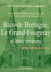 BAIN-DE-BRETAGNE, LE GRAND-FOUGERAY et leurs (...)