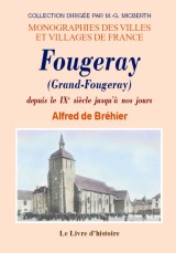 FOUGERAY (GRAND-) depuis le IXe siècle jusqu'à nos jours