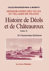 DÉOLS ET CHÂTEAUROUX (Histoire de) - Volume II