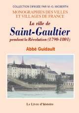 SAINT-GAULTIER (La ville de) pendant la Révolution (…)