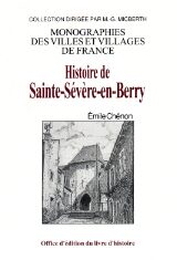 SAINTE-SÉVÈRE-EN-BERRY (Histoire de)