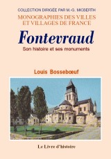 FONTEVRAUD. Son histoire et ses monuments