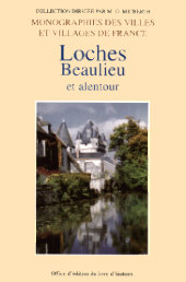 LOCHES, Beaulieu et alentour