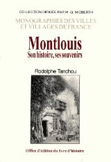 MONTLOUIS - Son histoire, ses souvenirs