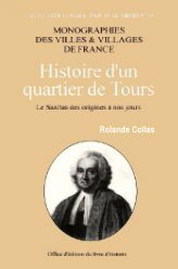 SANITAS (Le) - Histoire d'un quartier de Tours des (...)
