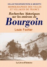 BOURGOIN (Recherches historiques sur les environs de)