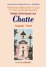 CHATTE (Notes historiques sur)