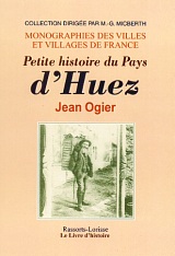 HUEZ (Petite Histoire du Pays d')