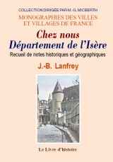 ISÈRE (Chez nous, le Département de l'). Recueil de (…)