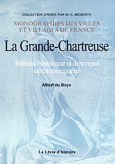 LA GRANDE CHARTREUSE - Tableau historique et descriptif (...)