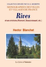RIVES et ses environs (Riomont, Beaucroissant, etc.)