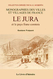 JURA et le pays franc-comtois (Le)