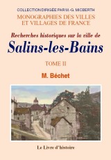 SALINS-LES-BAINS (Histoire de) - Volume II