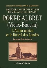 PORT-D'ALBRET (Vieux-Boucau). L'Adour ancien et le (…)