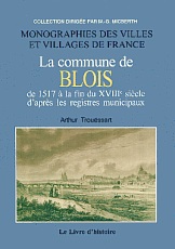 BLOIS de 1517 à la fin du XVIIIe siècle d'après les (…)