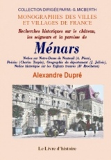 MÉNARS (Recherches historiques sur le château, les (…)
