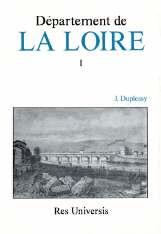 LOIRE (Le Département de la) - Volume I