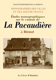 PACAUDIÈRE (LA) (Etudes monographiques sur le canton (...)