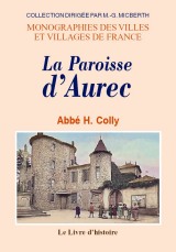 AUREC (Monographie illustrée de la paroisse d')