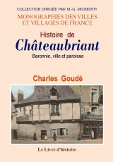 CHÂTEAUBRIANT (Histoire de). Baronnie, ville et (...)