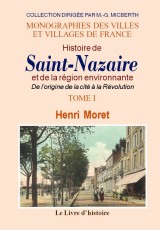 SAINT-NAZAIRE (Histoire de) et la région environnante. (…)