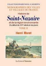 SAINT-NAZAIRE (Histoire de) et la région environnante. (…)
