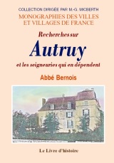 AUTRUY et les seigneuries qui en dépendent (Recherches sur)