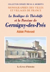 GERMIGNY-DES-PRÉS (La Basilique de Théodulfe et la (...)