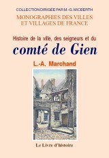 GIEN (Histoire de la ville, des seigneurs et du comté de)