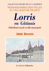 LORRIS en Gâtinais. Châtellenie royale et ville municipale