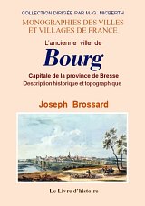 BOURG (Description historique et topographique de (…)