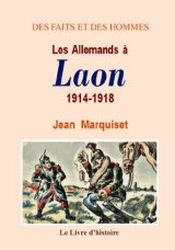 LAON (Les Allemands à) 1914-1918
