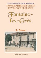 Livre Histoire FONTAINE LES GR S Par A Pr vost Livre Histoire FONTAINE LES GR S Par A Pr vost
