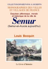 SEMUR (Esquisse pittoresque, morale et historique de la (...)