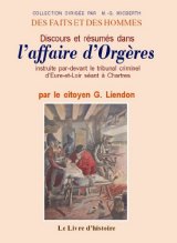 ORGÈRES (Discours et résumés dans l'affaire d')