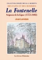 LA FONTENELLE, seigneur de la Ligue (1572-1602)