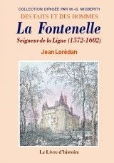 LA FONTENELLE, seigneur de la Ligue (1572-1602)