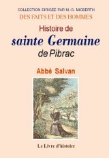 SAINTE GERMAINE DE PIBRAC (Histoire de)