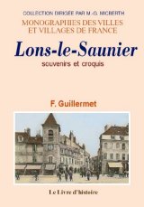LONS-LE-SAUNIER Souvenirs et croquis