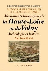 La HAUTE-LOIRE et le VELAY (Monuments historiques de) (…)