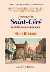 SAINT-CÉRÉ (Chronique de) de la Révolution à nos jours