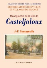 CASTELJALOUX (Monographie de la ville de)