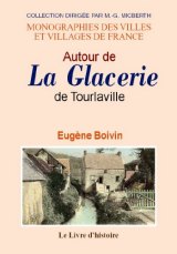 LA GLACERIE (Autour de) de Tourlaville
