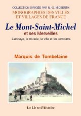 MONT-SAINT-MICHEL (LE) et ses Merveilles