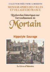 MORTAIN (Recherches historiques sur l'arrondissement de)