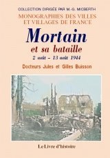 MORTAIN et sa bataille 2 août - 13 août 1944