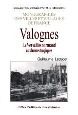 VALOGNES, le Versailles normand aux heures tragiques